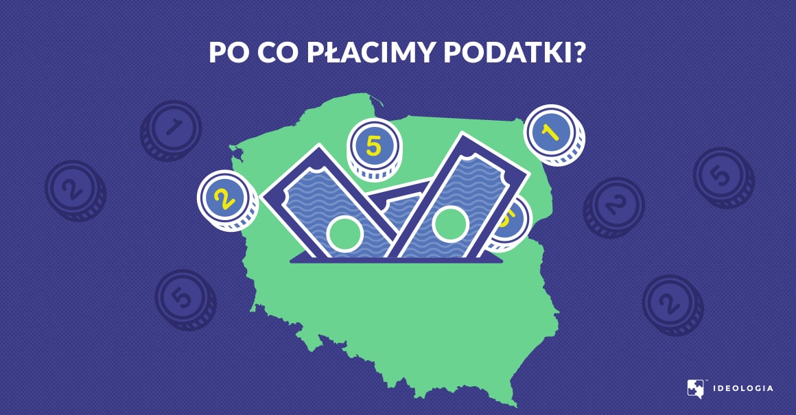 Po co płacimy podatki?
