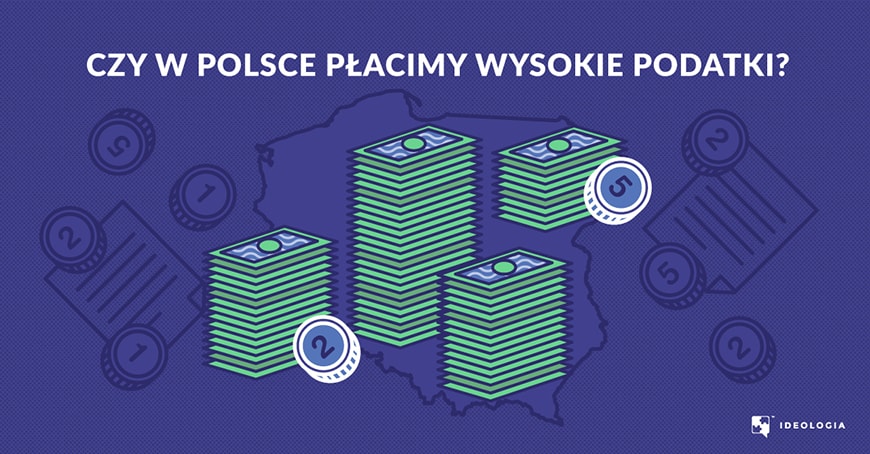 Czy w Polsce płacimy wysokie podatki?